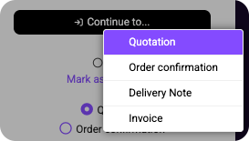 Document menu for continuing an order as a quotation, order confirmation, delivery note, or invoice